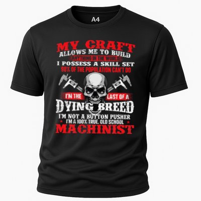 My Craft Allows Me To Build Cnc Machine Operator Machinist Cooling Performance Crew T-Shirt