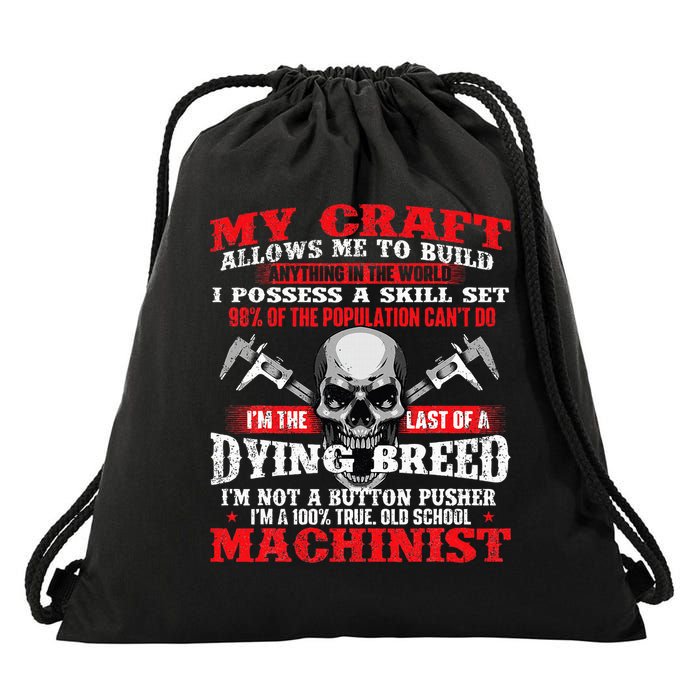 My Craft Allows Me To Build Cnc Machine Operator Machinist Drawstring Bag