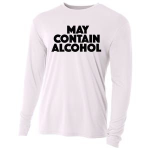 May Contain Alcohol Funny Party Outfit Drinking Quote Saying Cooling Performance Long Sleeve Crew