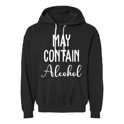 May Contain Alcohol Funny Party Garment-Dyed Fleece Hoodie