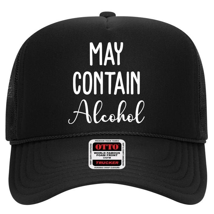 May Contain Alcohol Funny Party High Crown Mesh Back Trucker Hat