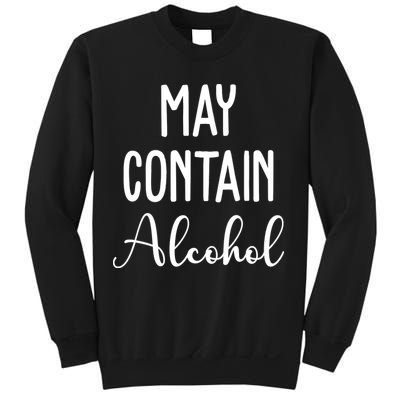 May Contain Alcohol Funny Party Sweatshirt
