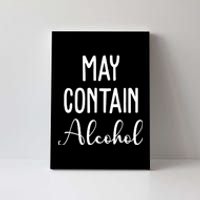 May Contain Alcohol Funny Party Canvas