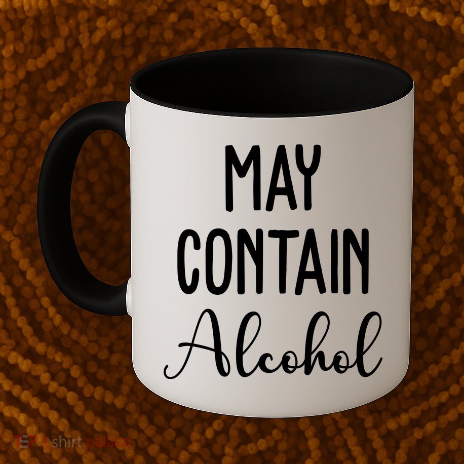 May Contain Alcohol Funny Party Mug