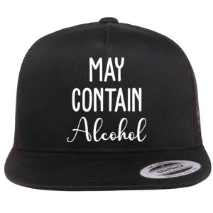 May Contain Alcohol Funny Party Flat Bill Trucker Hat