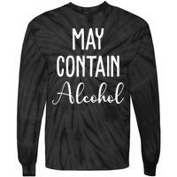 May Contain Alcohol Funny Party Tie-Dye Long Sleeve Shirt