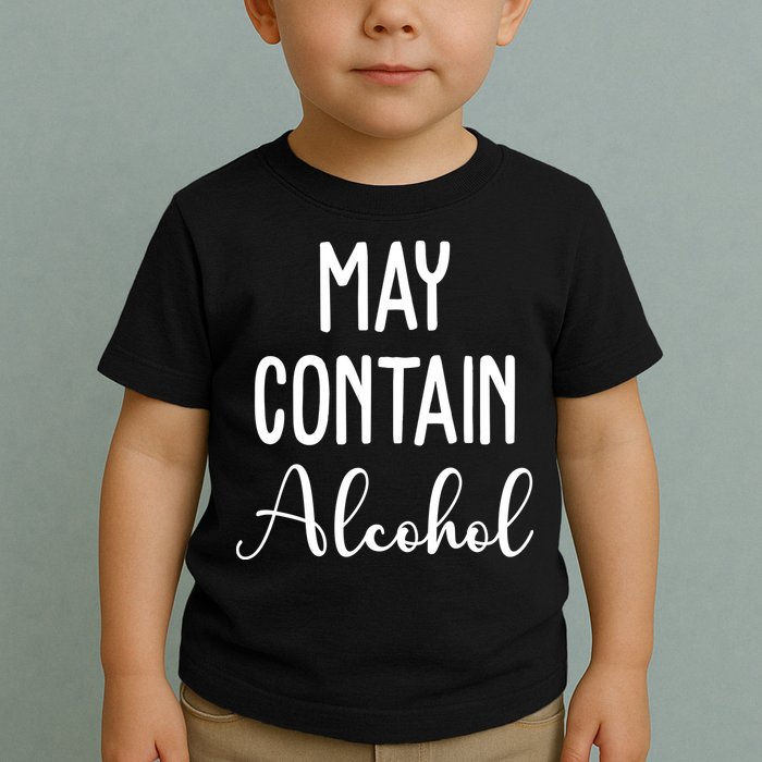 May Contain Alcohol Funny Party Toddler T-Shirt