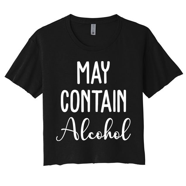 May Contain Alcohol Funny Party Crop Top