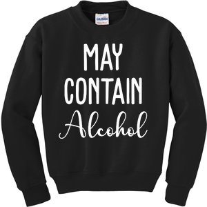 May Contain Alcohol Funny Party Kids Sweatshirt