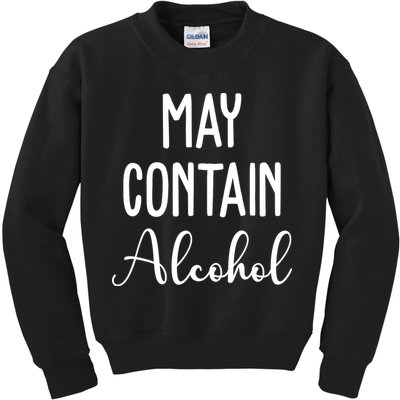 May Contain Alcohol Funny Party Kids Sweatshirt