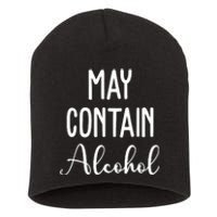 May Contain Alcohol Funny Party Short Acrylic Beanie