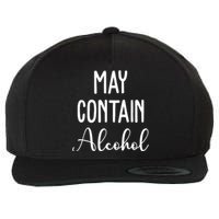 May Contain Alcohol Funny Party Wool Snapback Cap