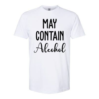 May Contain Alcohol Funny Party Softstyle CVC T-Shirt