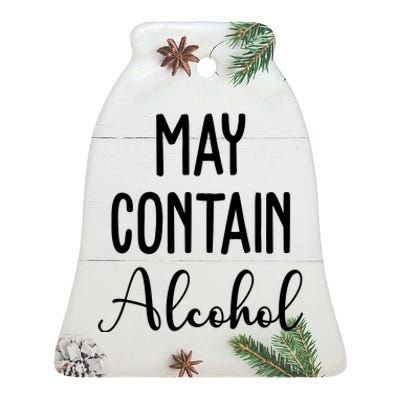 May Contain Alcohol Funny Party Ceramic Bell Ornament