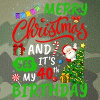 Merry Christmas And Yes ItS My 40th Birthday Christmas Legacy Tie Dye Trucker Hat