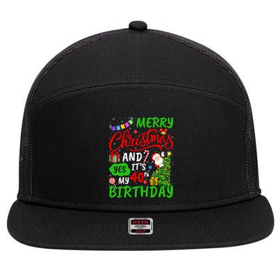Merry Christmas And Yes ItS My 40th Birthday Christmas 7 Panel Mesh Trucker Snapback Hat