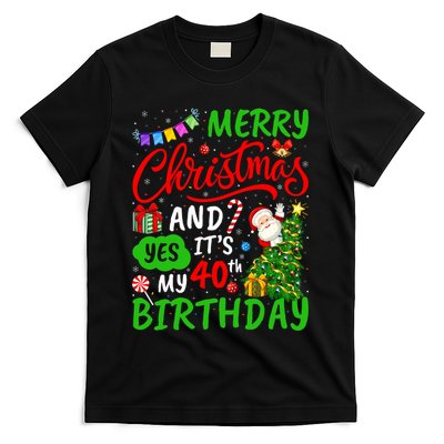 Merry Christmas And Yes ItS My 40th Birthday Christmas T-Shirt