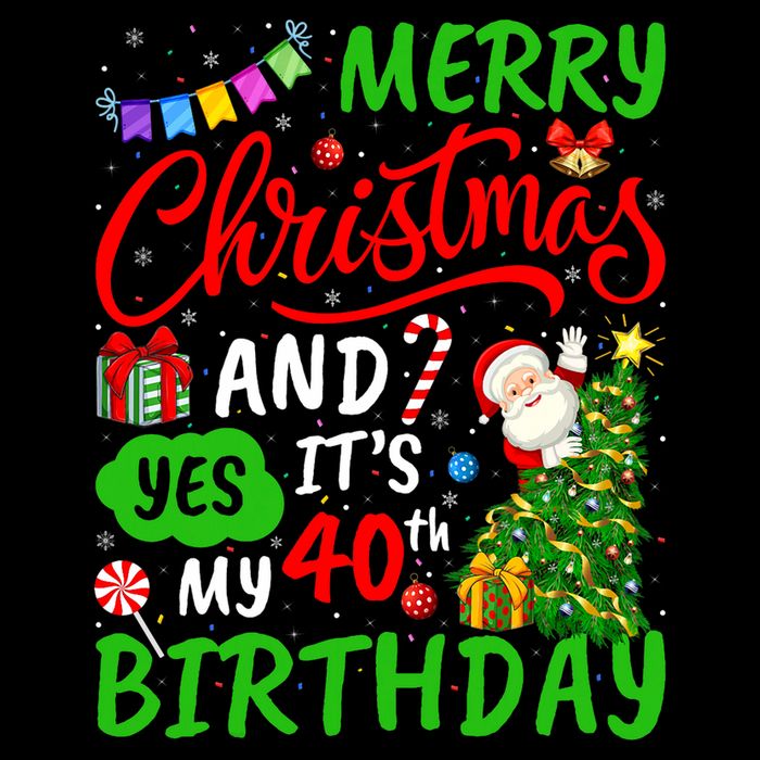 Merry Christmas And Yes ItS My 40th Birthday Christmas Button