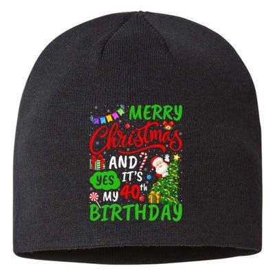 Merry Christmas And Yes ItS My 40th Birthday Christmas Sustainable Beanie