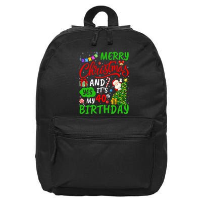Merry Christmas And Yes ItS My 40th Birthday Christmas 16 in Basic Backpack