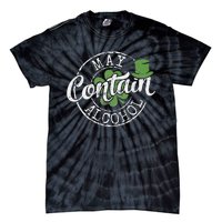 May Contain Alcohol Funny Saint Paddy's St Patrick's Day Tie-Dye T-Shirt