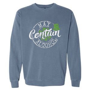 May Contain Alcohol Funny Saint Paddy's St Patrick's Day Garment-Dyed Sweatshirt