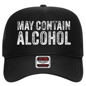 May Contain Alcohol Drinking Beer Tasting Funny High Crown Mesh Back Trucker Hat