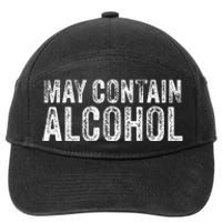 May Contain Alcohol Drinking Beer Tasting Funny 7-Panel Snapback Hat