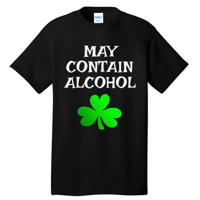 May Contain Alcohol Funny St. Saint Patrick's Day Tall T-Shirt