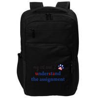 My Cat And I Understand The Assignment Impact Tech Backpack
