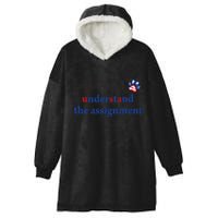 My Cat And I Understand The Assignment Hooded Wearable Blanket