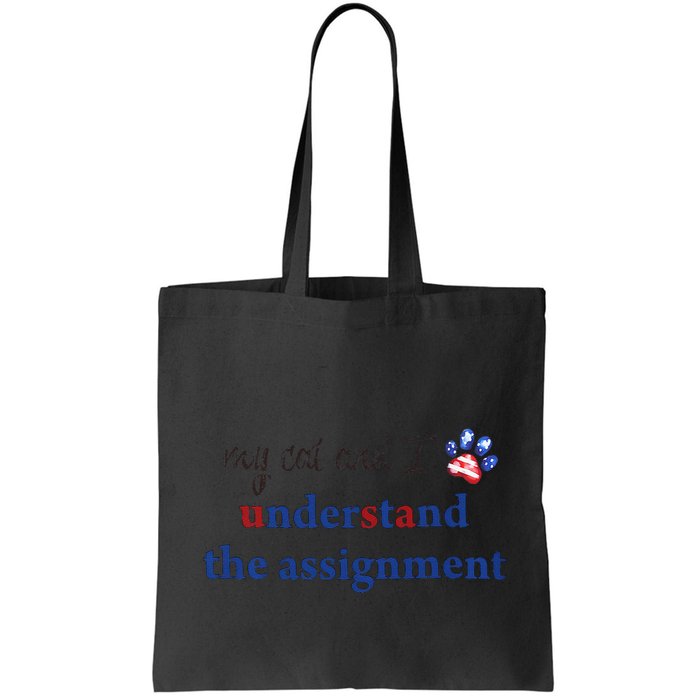 My Cat And I Understand The Assignment Bag
