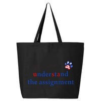 My Cat And I Understand The Assignment 25L Jumbo Tote