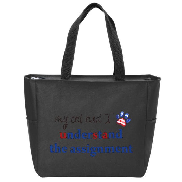 My Cat And I Understand The Assignment Zip Tote Bag