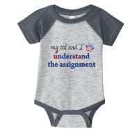 My Cat And I Understand The Assignment Infant Baby Jersey Bodysuit