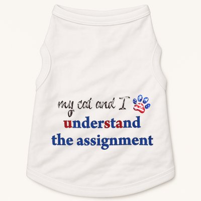 My Cat And I Understand The Assignment Doggie Tank