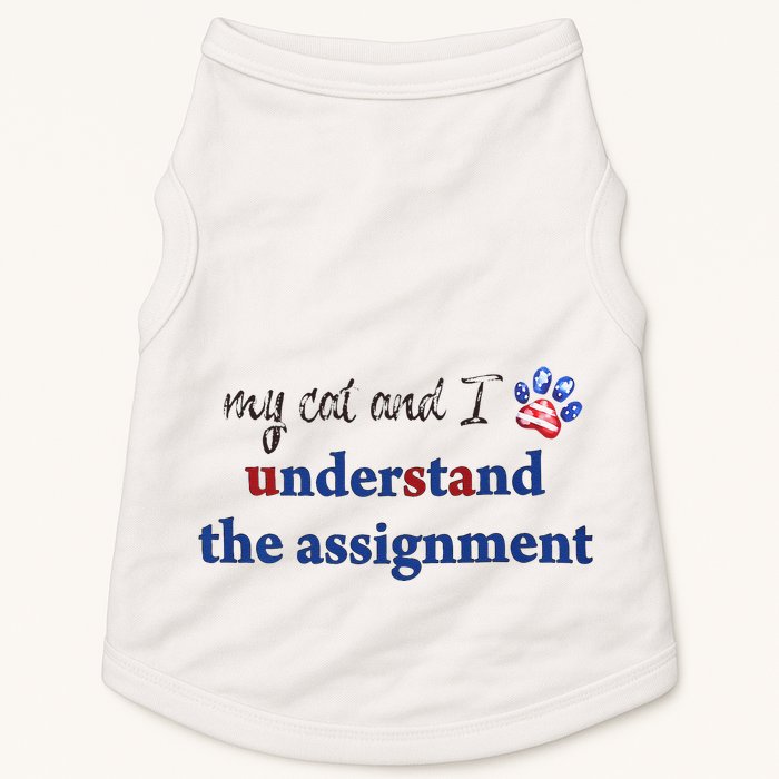 My Cat And I Understand The Assignment Doggie Tank