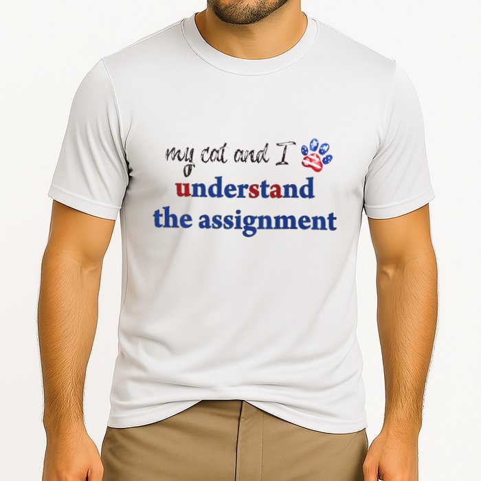 My Cat And I Understand The Assignment Performance Shirt