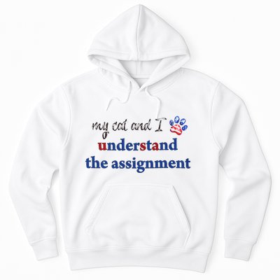 My Cat And I Understand The Assignment Hoodie