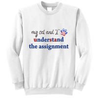 My Cat And I Understand The Assignment Sweatshirt