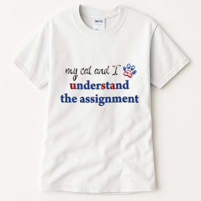 My Cat And I Understand The Assignment Tall T-Shirt