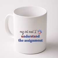 My Cat And I Understand The Assignment Mug