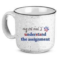 My Cat And I Understand The Assignment 15oz Campfire Ceramic Mug