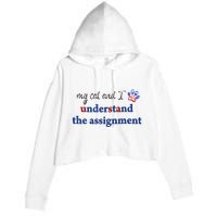 My Cat And I Understand The Assignment Crop Fleece Hoodie