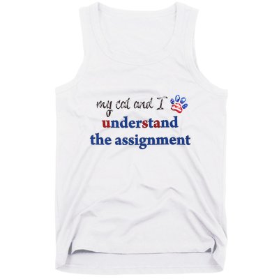 My Cat And I Understand The Assignment Tank Top
