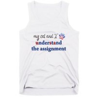 My Cat And I Understand The Assignment Tank Top