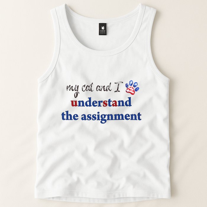 My Cat And I Understand The Assignment Tank Top