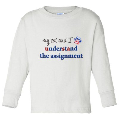 My Cat And I Understand The Assignment Toddler Long Sleeve Shirt