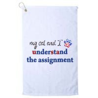 My Cat And I Understand The Assignment Golf Towel