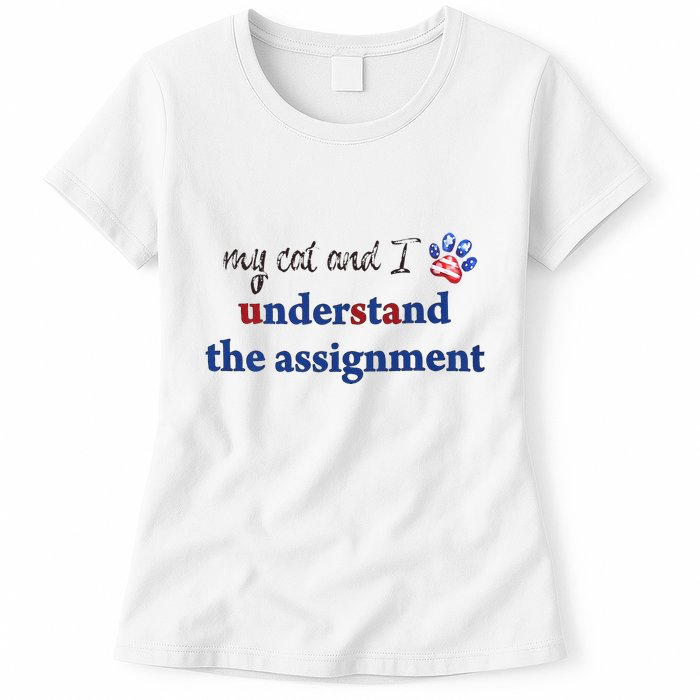 My Cat And I Understand The Assignment Womens T-Shirt